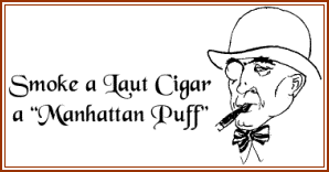 Smoke a Laut Cigar a "Manhattan Puff"